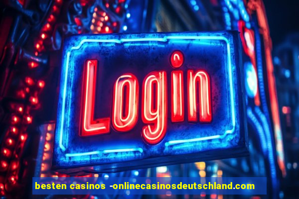 besten casinos -onlinecasinosdeutschland.com