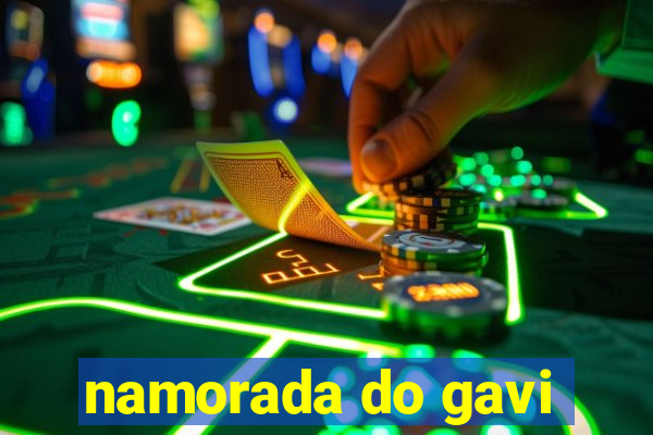 namorada do gavi