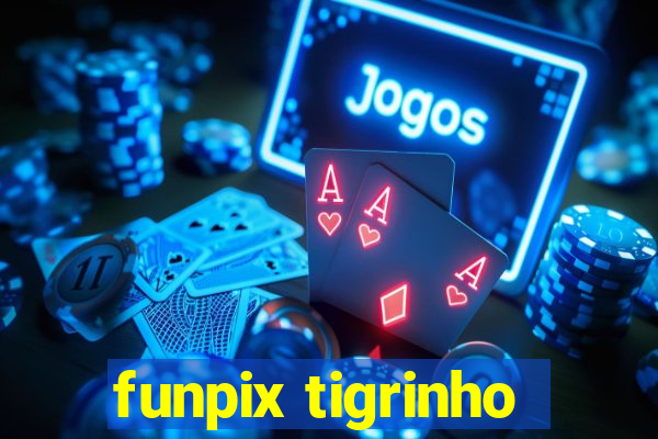 funpix tigrinho