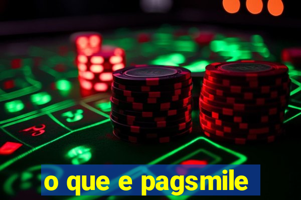 o que e pagsmile