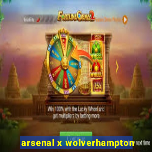 arsenal x wolverhampton