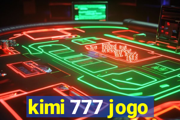 kimi 777 jogo