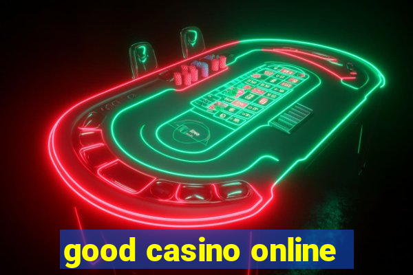 good casino online