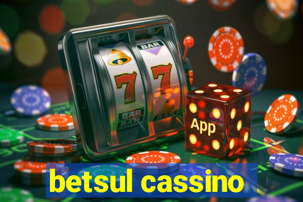 betsul cassino