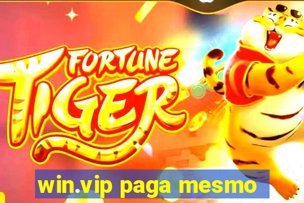 win.vip paga mesmo