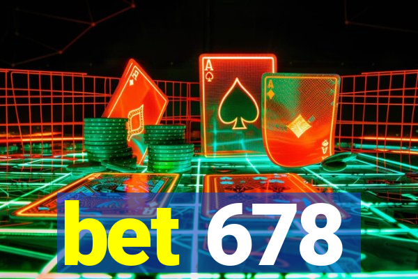 bet 678