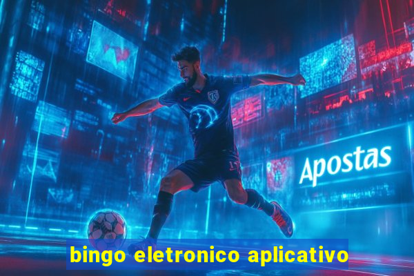 bingo eletronico aplicativo