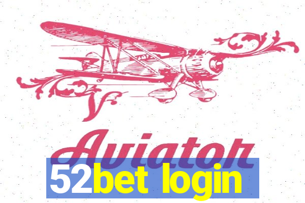 52bet login