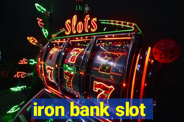 iron bank slot