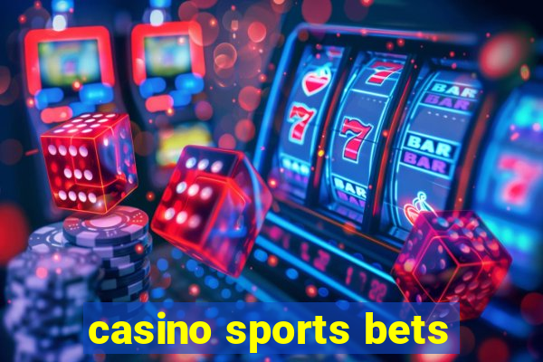 casino sports bets