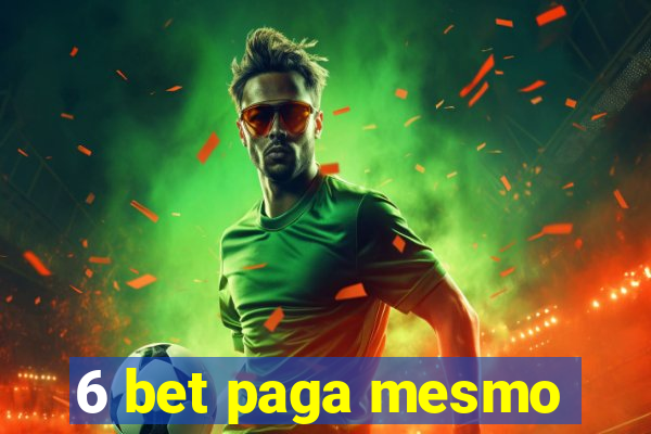 6 bet paga mesmo