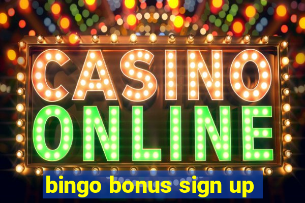 bingo bonus sign up