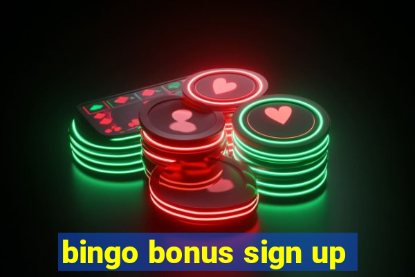 bingo bonus sign up