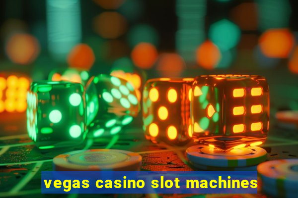 vegas casino slot machines