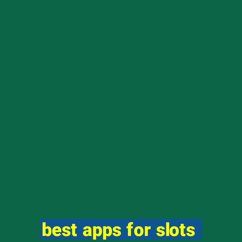 best apps for slots