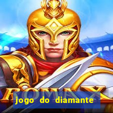 jogo do diamante para ganhar dinheiro