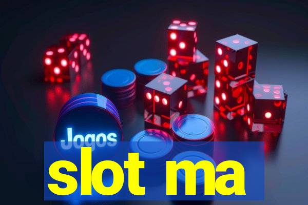 slot ma