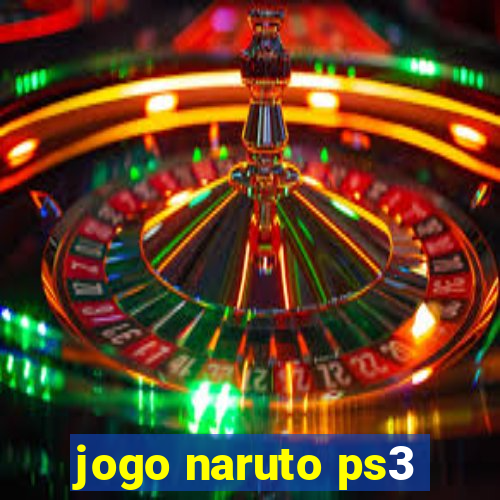 jogo naruto ps3