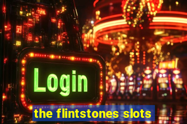 the flintstones slots