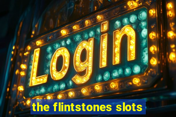 the flintstones slots