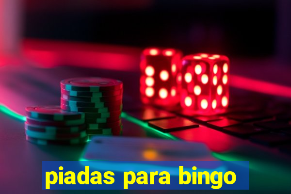 piadas para bingo