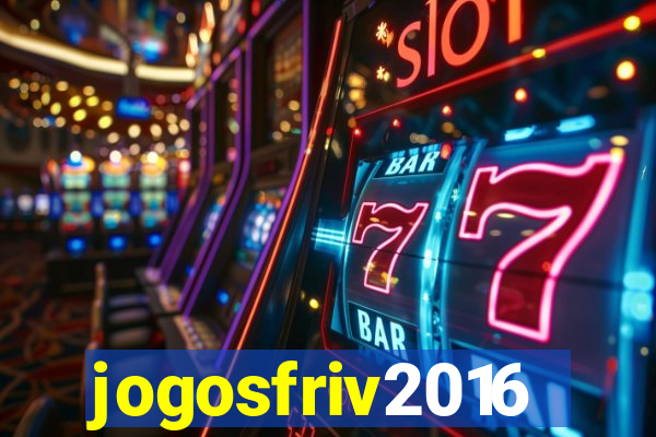 jogosfriv2016