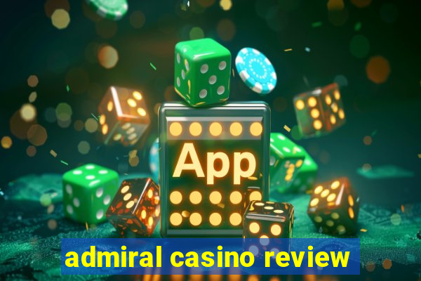 admiral casino review