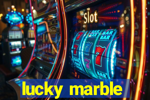 lucky marble