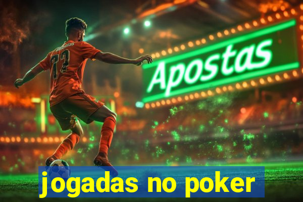 jogadas no poker