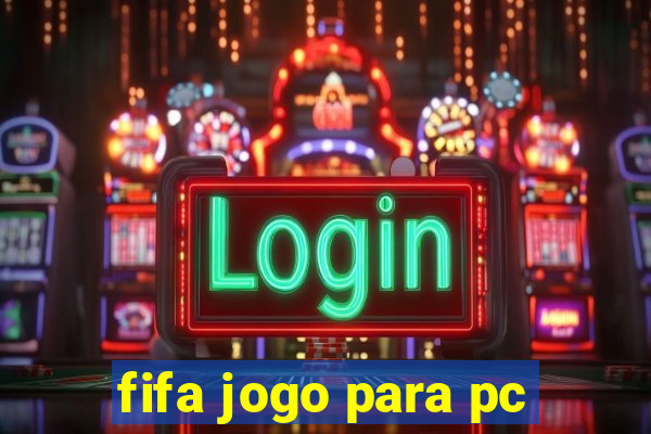 fifa jogo para pc