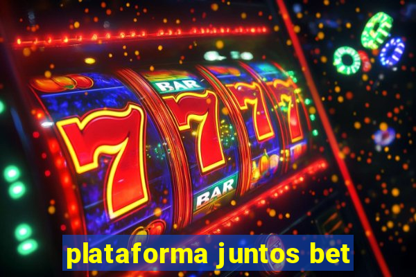 plataforma juntos bet