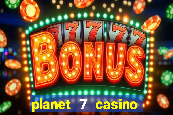 planet 7 casino bonus code