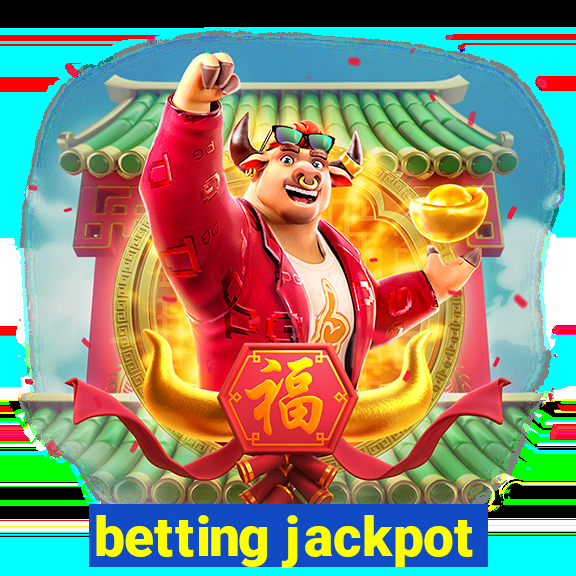 betting jackpot