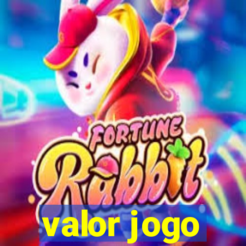 valor jogo