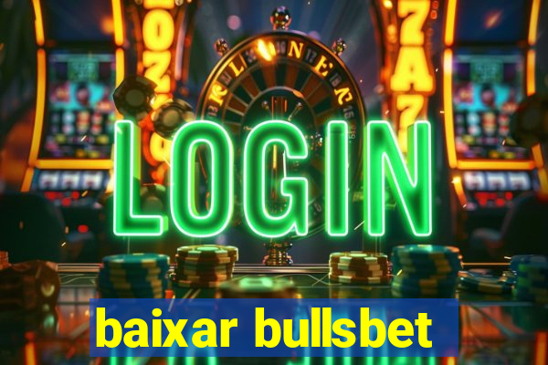 baixar bullsbet