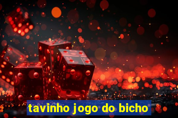 tavinho jogo do bicho