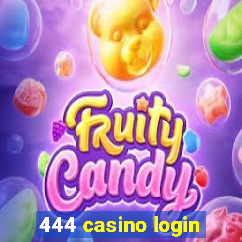 444 casino login