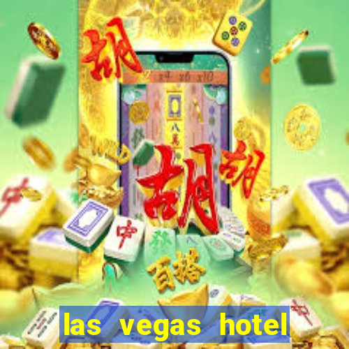 las vegas hotel with casino