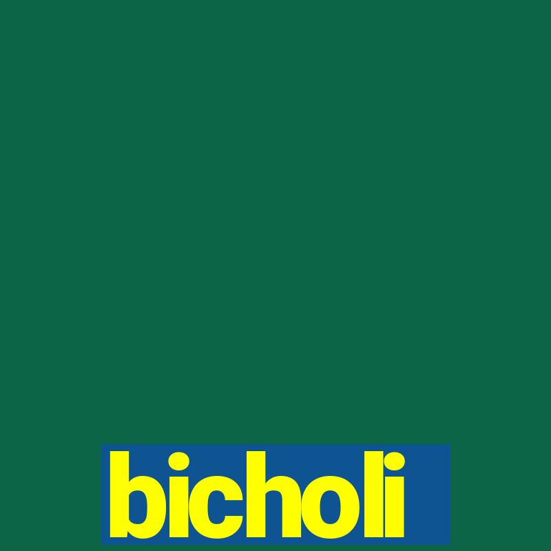 bicholi