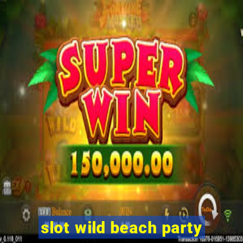 slot wild beach party