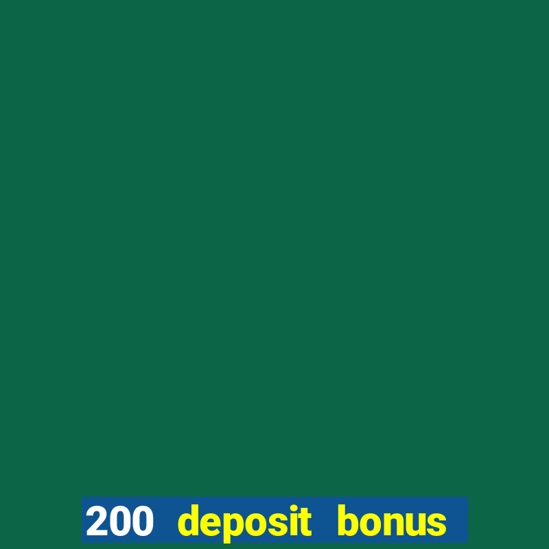 200 deposit bonus casino uk