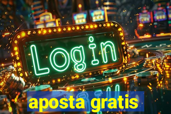 aposta gratis