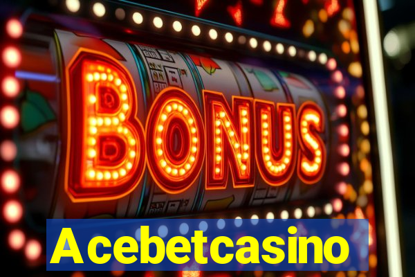 Acebetcasino