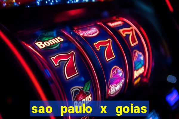 sao paulo x goias ao vivo