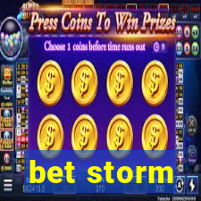 bet storm