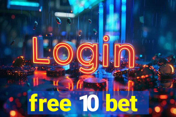 free 10 bet