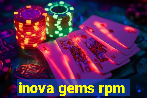 inova gems rpm