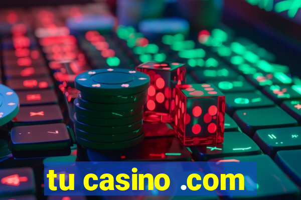 tu casino .com