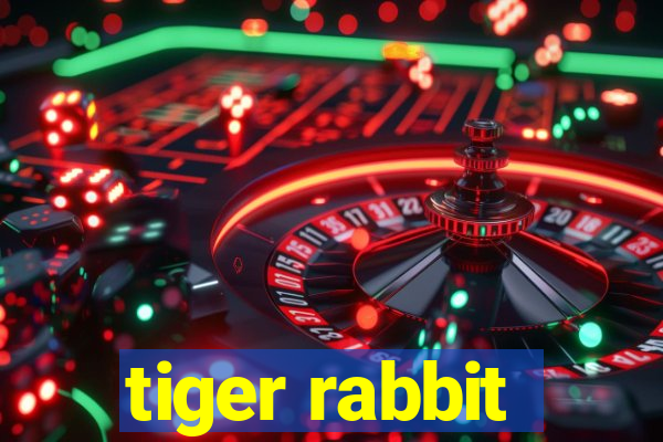 tiger rabbit