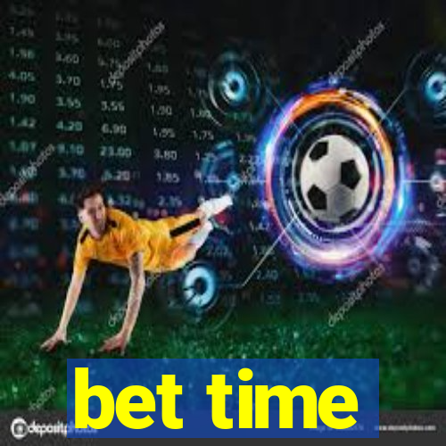 bet time